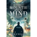 The Mountie and my Mind: Breaking the Silence
