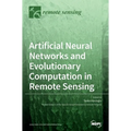 Artificial Neural Networks and Evolutionary Computation in Remote Sensing - Hardcover