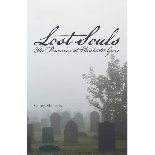Lost Souls: The Possession at Winchester Grove - Paperback