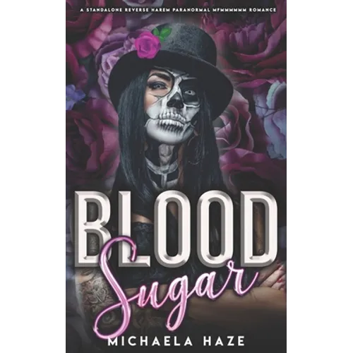 Blood Sugar (A Standalone Reverse Harem Paranormal Romance) - Paperback