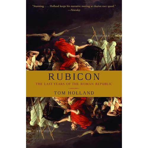 Rubicon: The Last Years of the Roman Republic