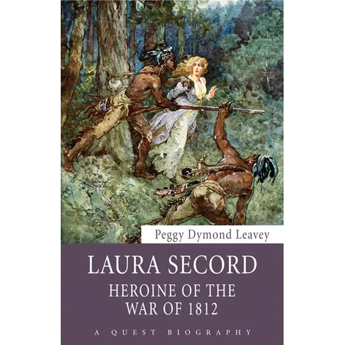 Laura Secord: Heroine of the War of 1812 - Paperback