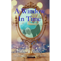 A Window in Time - Paperback