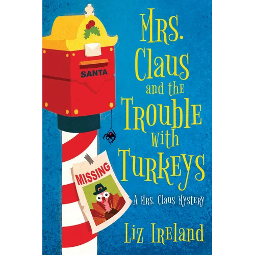 Mrs. Claus and the Trouble with Turkeys - Paperback