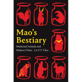 Mao's Bestiary: Medicinal Animals and Modern China - Paperback
