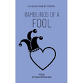 Ramblings of a Fool - Paperback