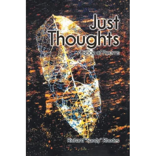 Just Thoughts: A Book of Poems - Paperback