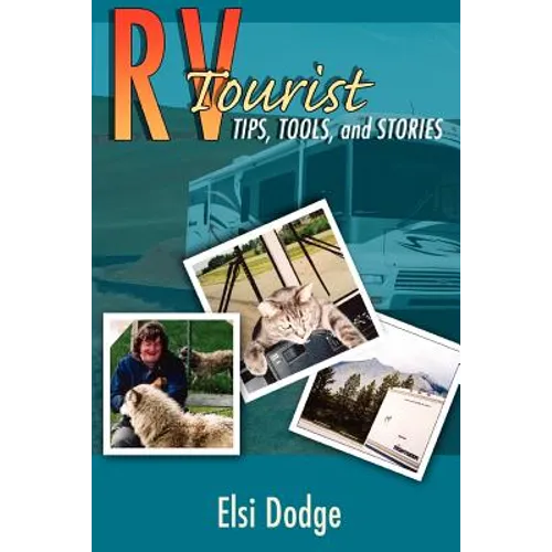 RV Tourist: Tips, Tools, and Stories
