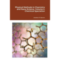 Physical Methods in Chemistry and Nano Science. Volume 4: Chemical Speciation - Paperback