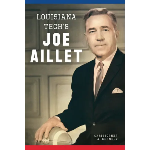 Louisiana Tech's Joe Aillet - Paperback