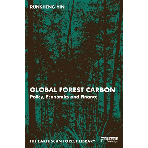 Global Forest Carbon: Policy, Economics and Finance - Paperback