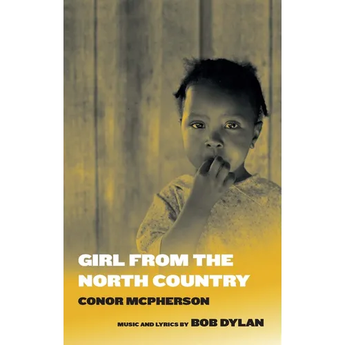 Girl from the North Country - Paperback