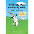 Ultimate Dog Colouring Book for Children - Paperback