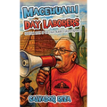 Macehualli Day Laborers: Spiritual Roots of Our Fight Against Sheriff Arpaio