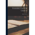 Possibilities Of Grace - Paperback