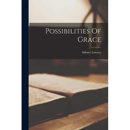 Possibilities Of Grace - Paperback