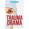 Trauma Drama: Life in a State of Emergency - Paperback