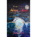 The Appearance of Maye Moon - Hardcover