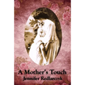 A Mother's Touch: Inspired by Pride and Prejudice - Paperback