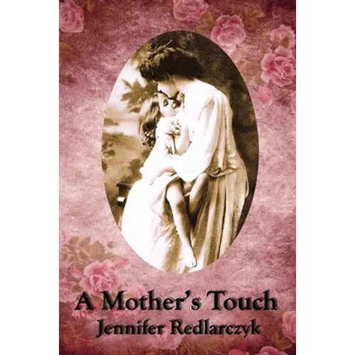 A Mother's Touch: Inspired by Pride and Prejudice - Paperback