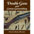 Double Guns and Custom Gunsmithing - Hardcover
