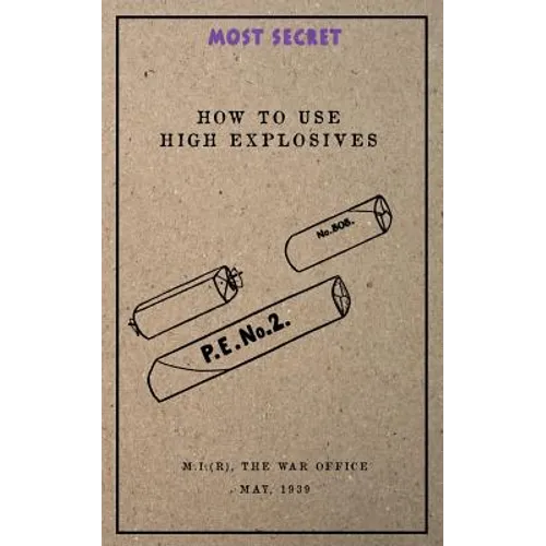 How to use High Explosives: May, 1939