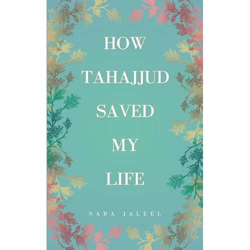 How Tahajjud Saved My Life - Paperback