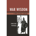 War Wisdom: A Cross-Cultural Sampling