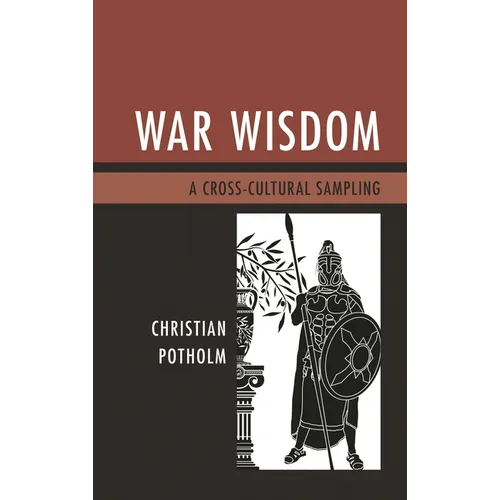 War Wisdom: A Cross-Cultural Sampling