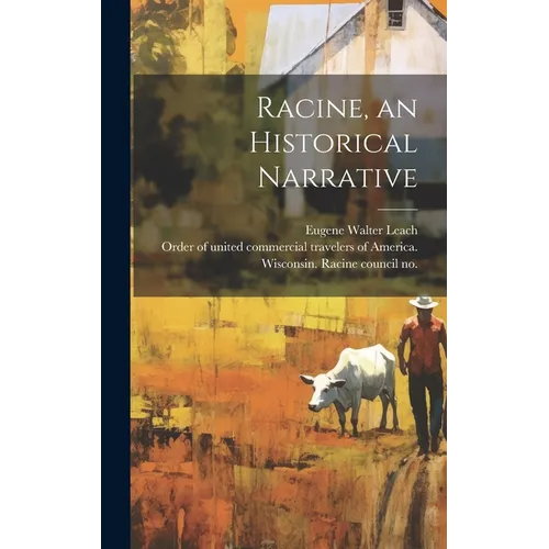 Racine, an Historical Narrative