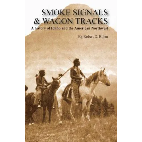 Smoke Signals & Wagon Tracks