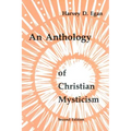 An Anthology of Christian Mysticism - Paperback