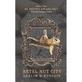 Betel Nut City - Paperback