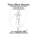 Three Bâton Manuals: Translated from the French with Some Notes on Modern Practice - Paperback