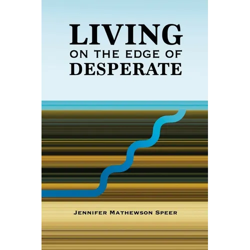 Living on the Edge of Desperate - Paperback