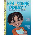 Hey Young Prince!: Discover God's Greatness Within You - Hardcover