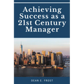 Achieving Success as a 21st Century Manager - Paperback