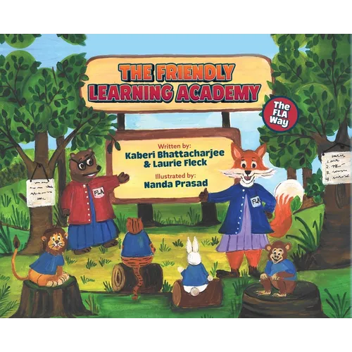 The Friendly Learning Academy: The FLA Way - Hardcover