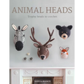 Animal Heads: Trophy Heads to Crochet - Paperback