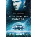 Stellar Patrol Ranger - Paperback