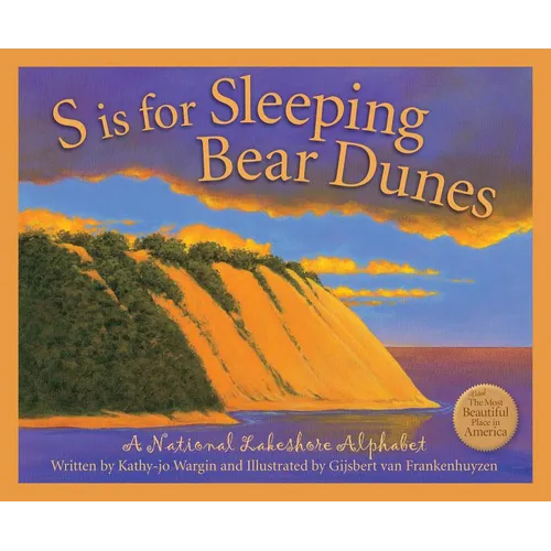 S Is for Sleeping Bear Dunes: A National Lakeshore Alphabet - Hardcover