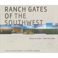 Ranch Gates of the Southwest - Hardcover