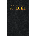 The Gospel According to ST. LUKE - Hardcover