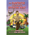 The Funtastic Police Cases of Officer Holt: Banana Rascal and the Kids Patrol - Hardcover