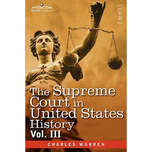 The Supreme Court in United States History, Vol. III (in Three Volumes)