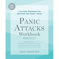 Panic Attacks Workbook: Second Edition: A Guided Program for Beating the Panic Trick, Fully Revised and Updated - Paperback