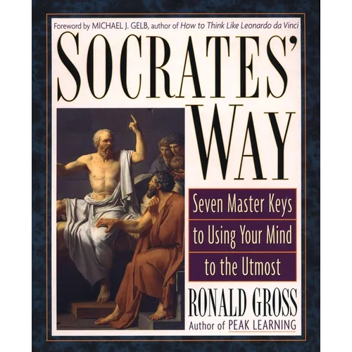 Socrates' Way: Seven Keys to Using Your Mind to the Utmost - Paperback