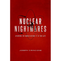 Nuclear Nightmares: Securing the World Before It Is Too Late - Paperback