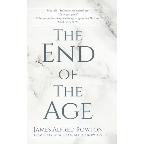 The End of The Age - Hardcover