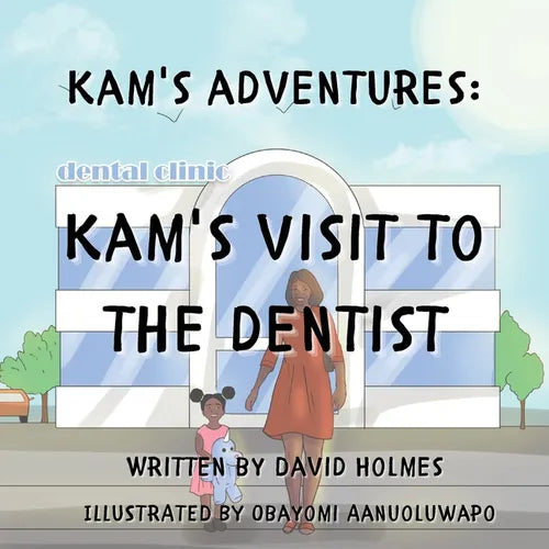 Kam's Adventures: Kam's Visit to the Dentist - Paperback
